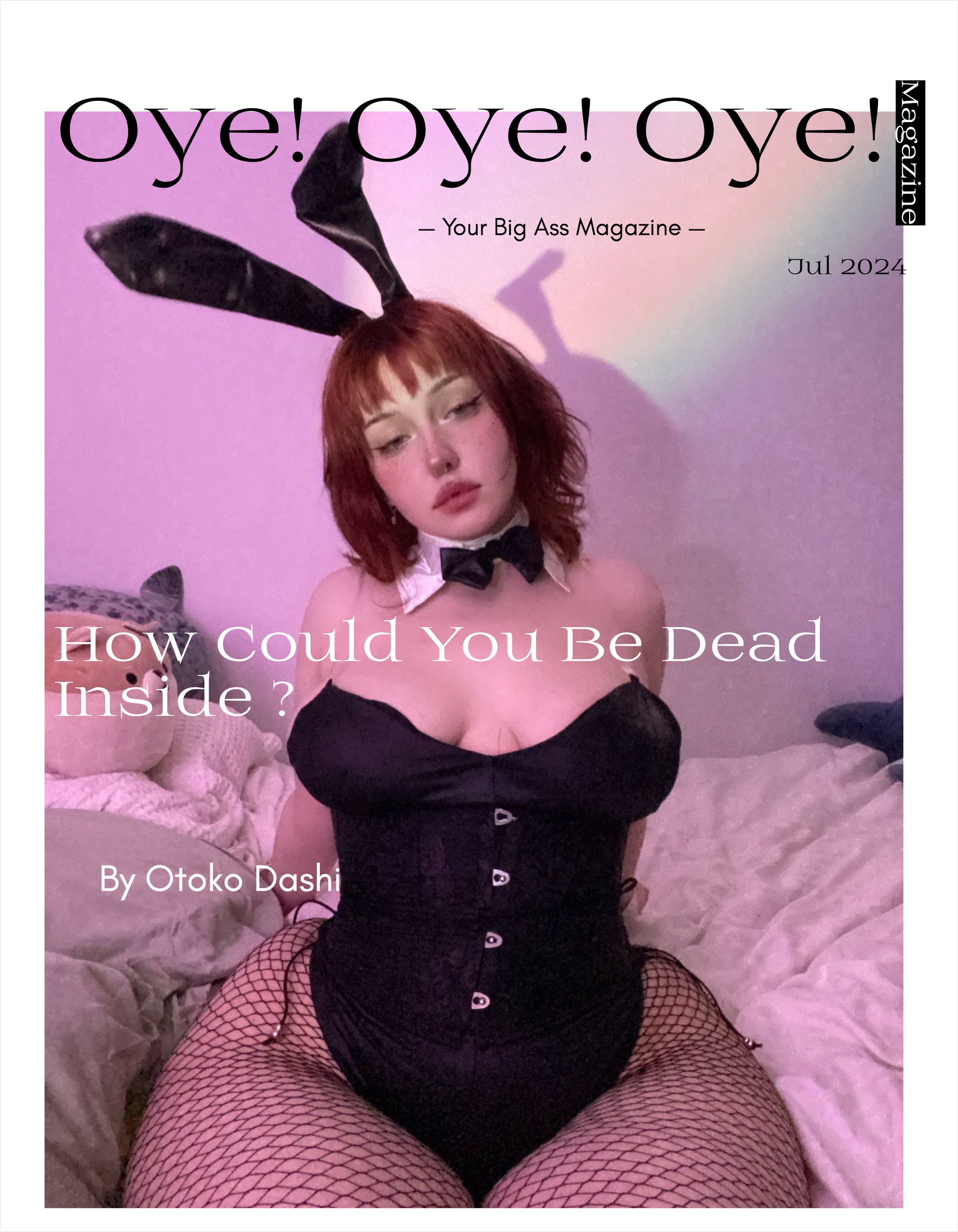 LowkeydeadOF, The Dead Inside Big Ass Model - Oye! Oye! Oye! Magazine